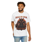 Built By Pain — Garment-Dyed Tee