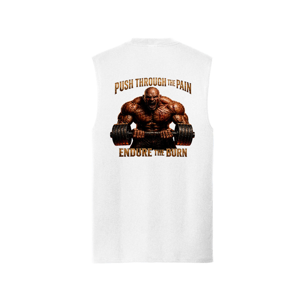 White Push Through The Pain muscle tank, back view, with a battle-hardened bodybuilder grinding through reps, Push Through The Pain above and Endure The Burn below.